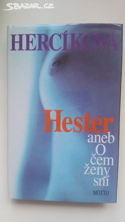 Hercíková - Hester aneb o čem ženy touží