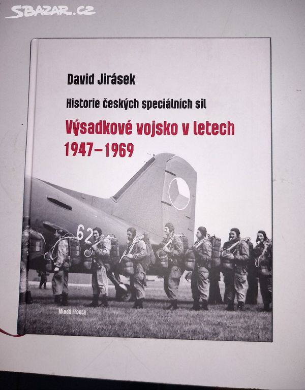 David Jirásek VÝSADKOVÉ VOJSKO V LETECH 1947-69