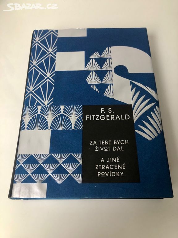 F.S. Fitzgerald - Za tebe bych život dal...