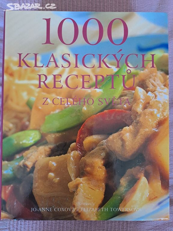 Kuchařka 1000 klasických receptů z celého světa
