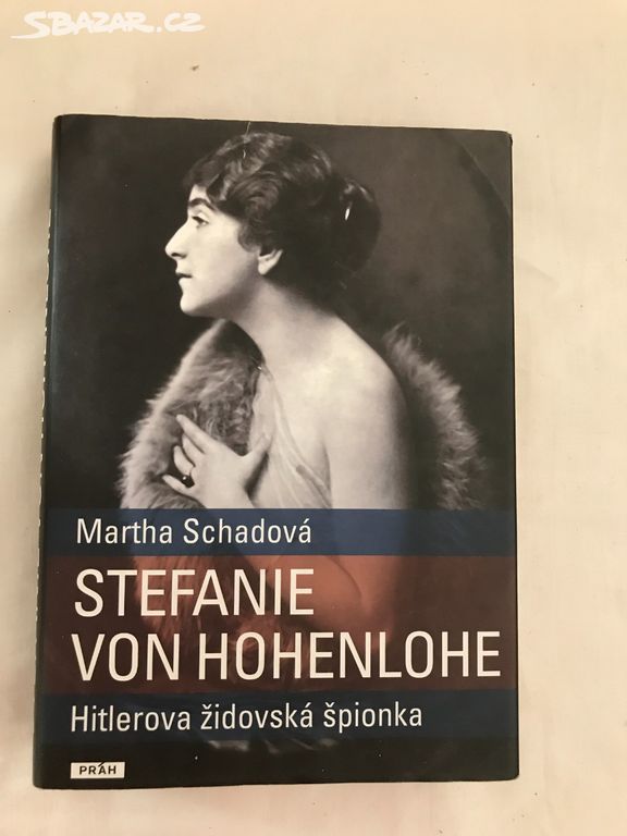 Stefanie von Hohenlohe: Hitlerova židovská špionka