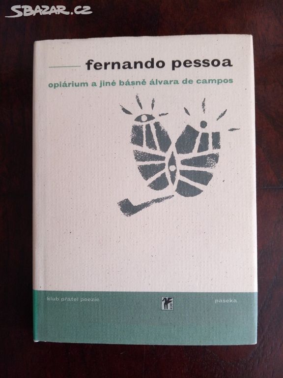 Fernando Pessoa "Opiárium" 2003