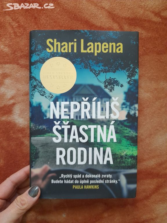 Nepříliš šťastná rodina - SHARI LAPENA