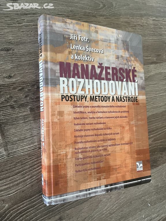 Manažerské rozhodování - Postupy, metody a nástr.