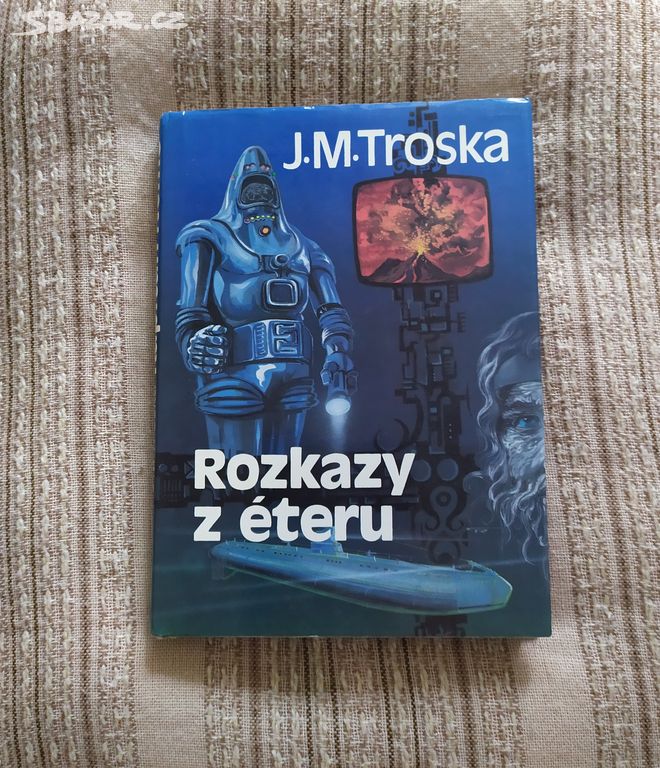 Rozkazy z éteru - J. M. Troska