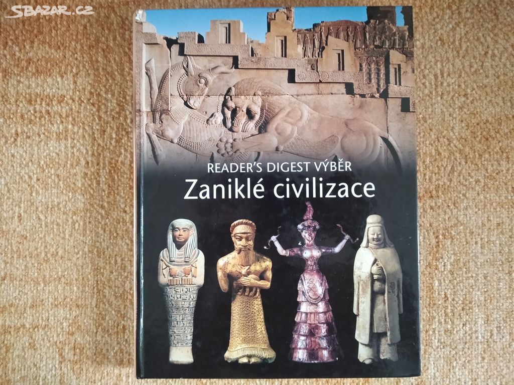 Readers Digest výběr - Zaniklé civilizace