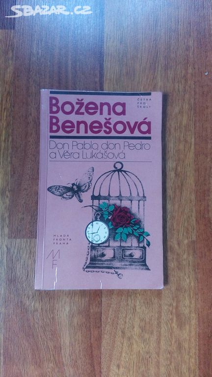 B. Benešová Don Pablo, don Pedro a Věra Lukášová