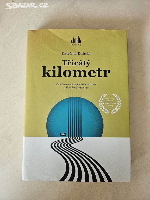 Kateřina Dubská - Třicátý kilometr