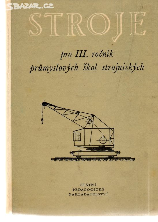 Stroje pro III. ročník SPŠ stronjnických SPN