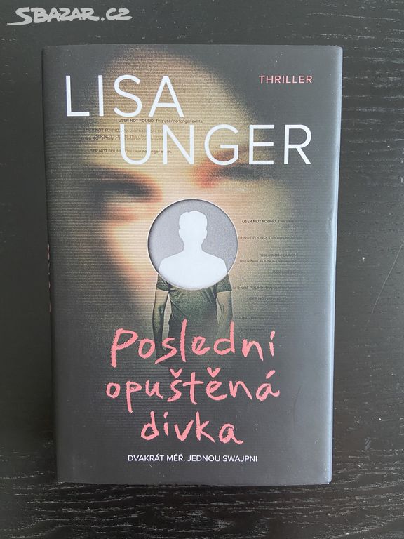 Kniha Poslední opuštěná dívka Lisa Unger