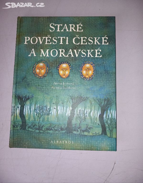 A. Ježková STARÉ POVĚSTI ČESKÉ A MORAVSKÉ (2005)