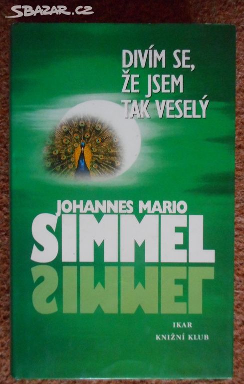 Divím se, že jsem tak veselý - Johannes M. Simmel