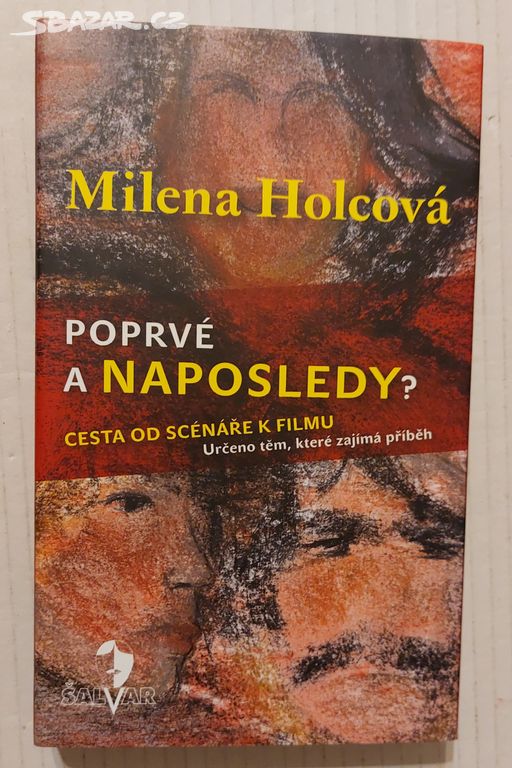 POPRVÉ A NAPOSLEDY? Milena Holcová