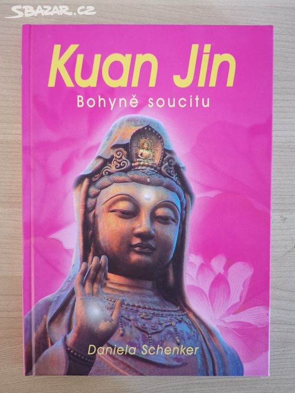 Kuan Jin - Bohyně soucitu