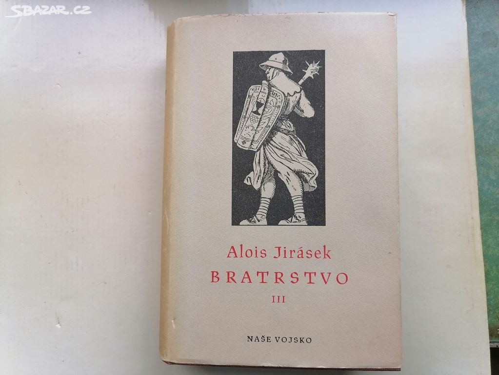 Kniha Alois Jirásek Bratrstvo III 1950