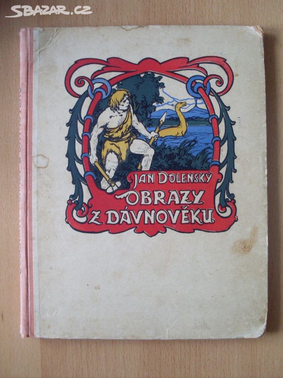 Jan Dolenský Obrazy z dávnověku. Praha, 1922