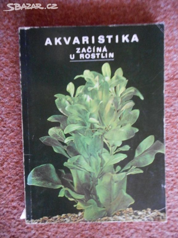 Akvaristika začíná u rostlin - Karel Rataj
