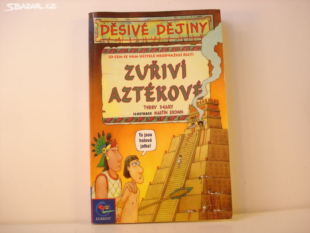 Děsivé dějiny - Zuřiví Aztékové
