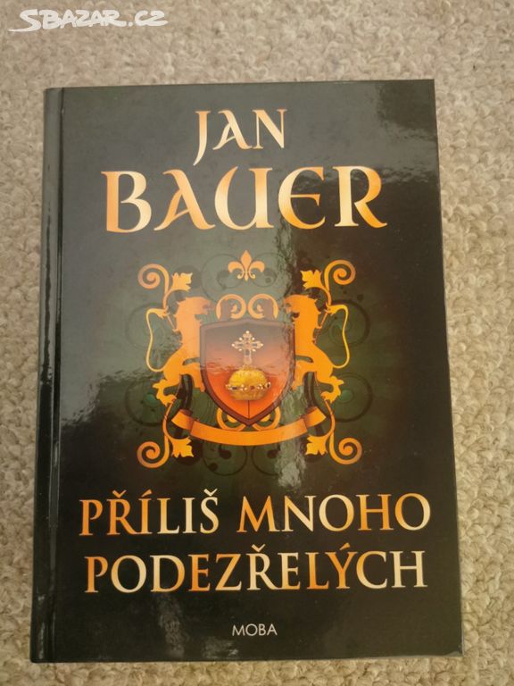 Jan Bauer Příliš mnoho podezřelých