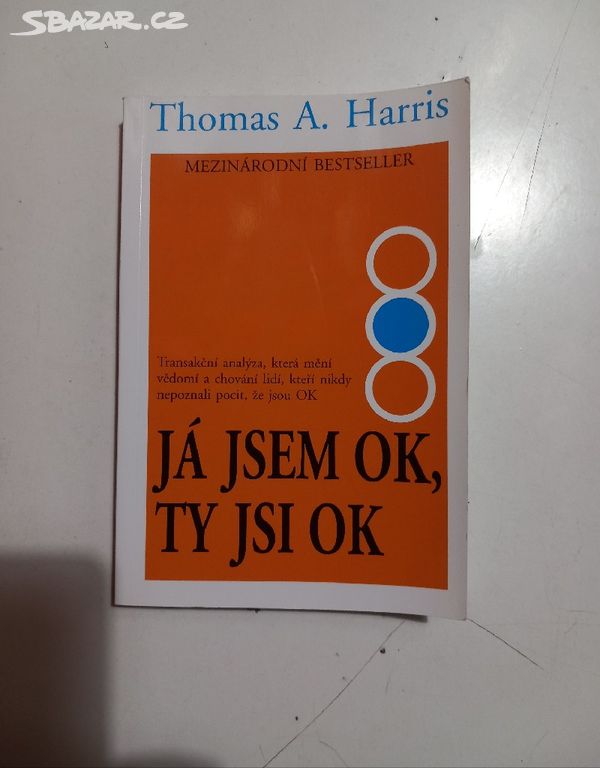 Thomas A. Harris JÁ JSEM OK, TY JSI OK (1997)