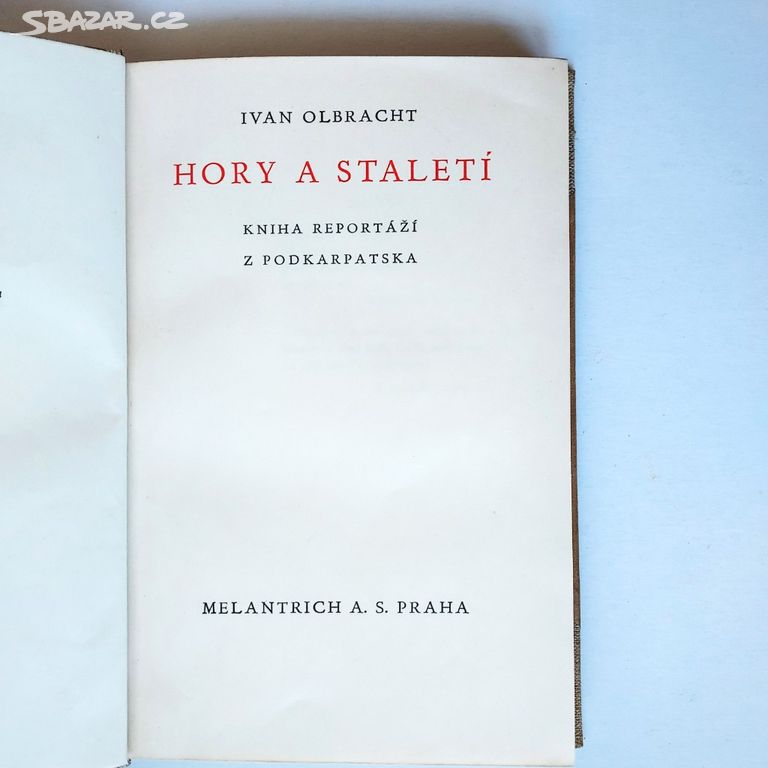 Ivan Olbracht, Hory a staletí