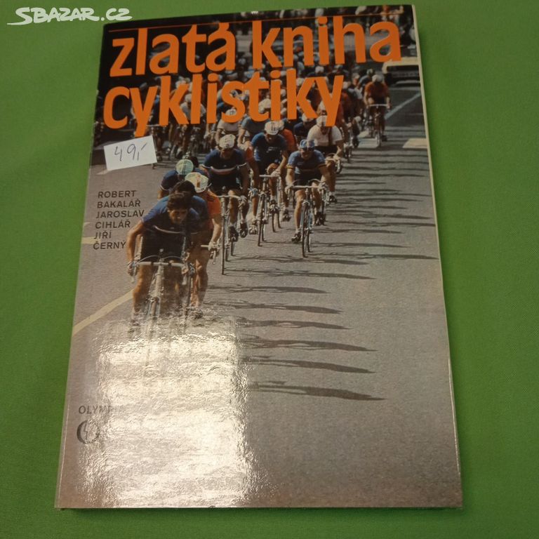 Zlatá kniha cyklistiky - Bakaláíř,Cihlář,Černý