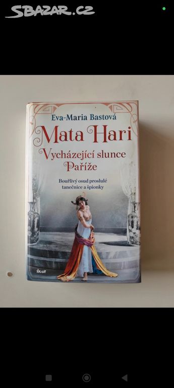Mata Hari Vycházející sluncePaříže-EvaMariaBastová