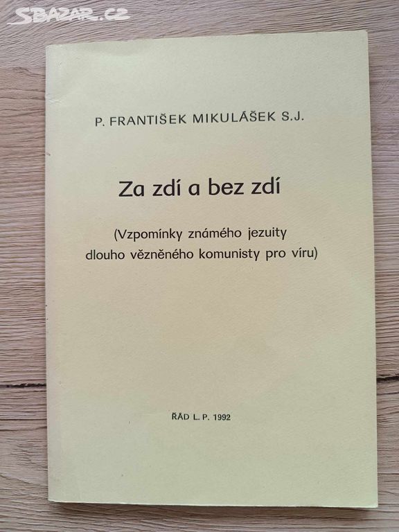 František Mikulášek, Za zdí a bez zdí