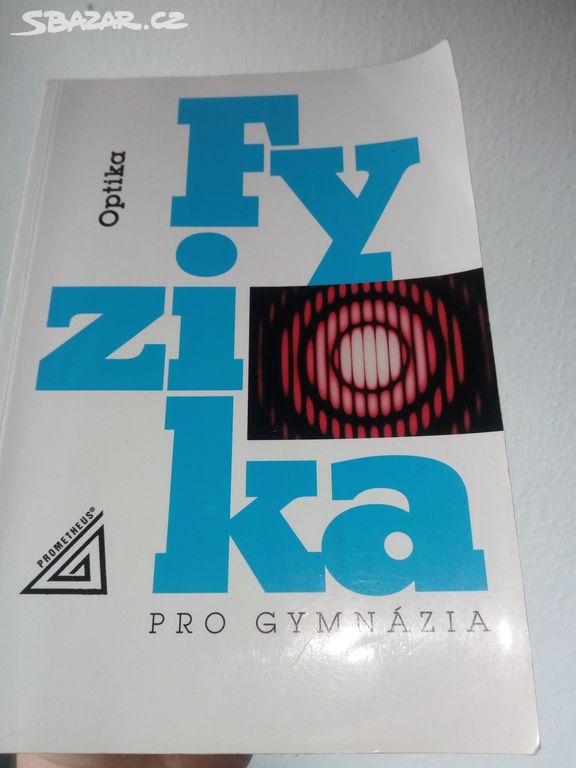 Fyzika pro gymnázia Optika