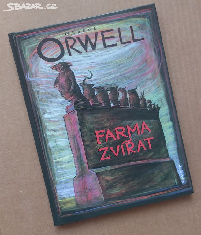 ORWELL GEORGE FARMA ZVÍŘAT