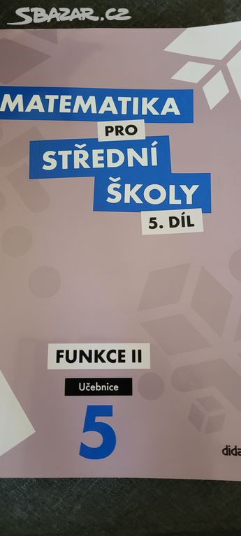 Matematika pro SŠ díl 5. učebnice