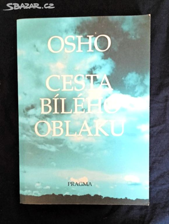 OSHO CESTA BÍLÉHO OBLAKU