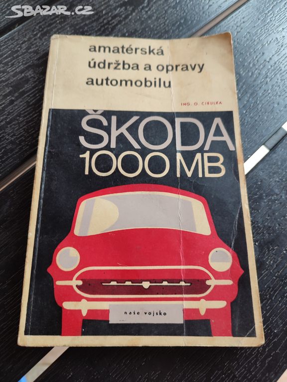 Prodám knížku údržba a opravy vozů Škoda 1000 MB