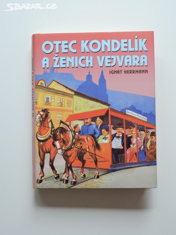 I. Herrmann - Otec Kondelík a ženich Vejvara