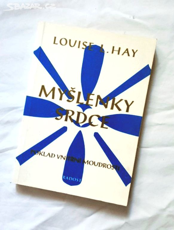 MYŠLENKY SRDCE - Louise L. Hay