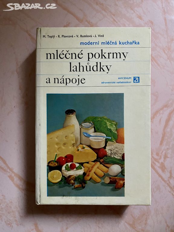 Moderní mléčná kuchařka- Teplý 1973