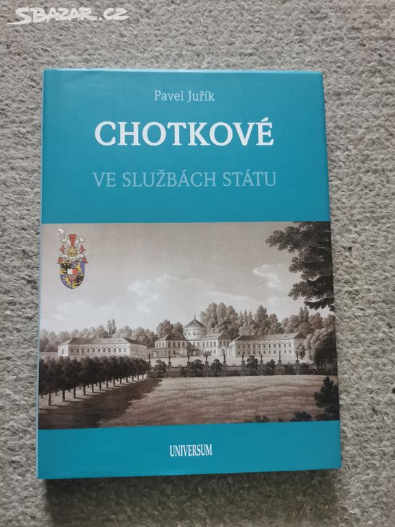 Pavel Juřík Chotkové ve službách státu.