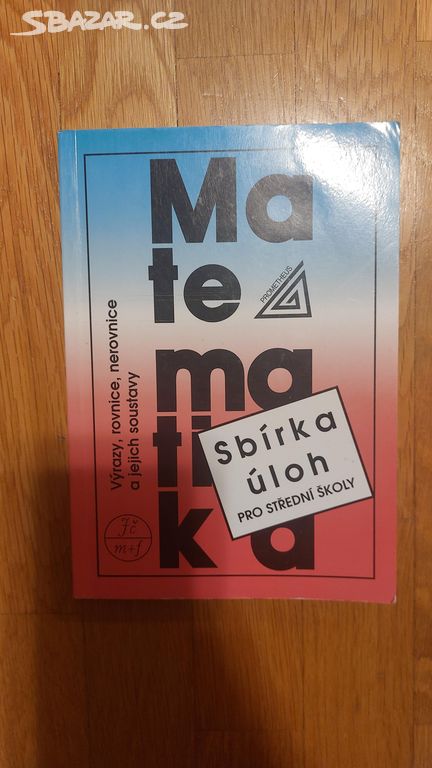 Sbírka úloh z matematiky pro SŠ - Výrazy, rovnice