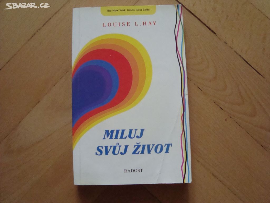 Miluj svůj život - Louise L. Hay