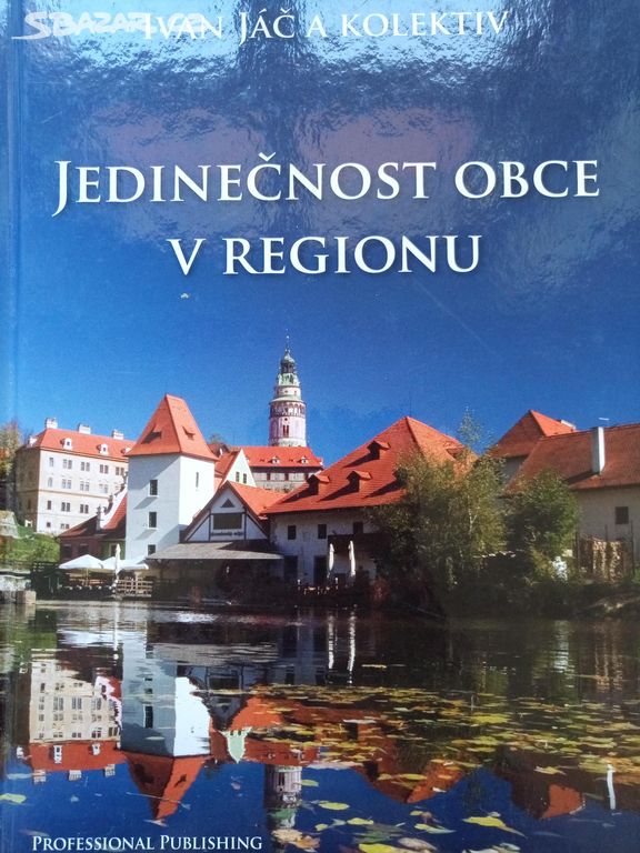 Jedinečnost obce v regionu Ivan Jáč