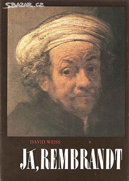 Prodám novou knihu Já, Rembrandt, r. 1990