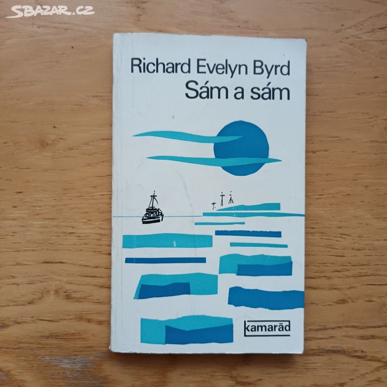 Richard Evelyn Byrd - Sám a sám