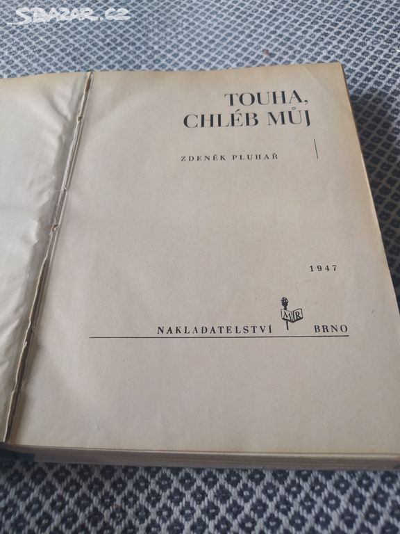 Pluhař Touha, chléb můj 1947