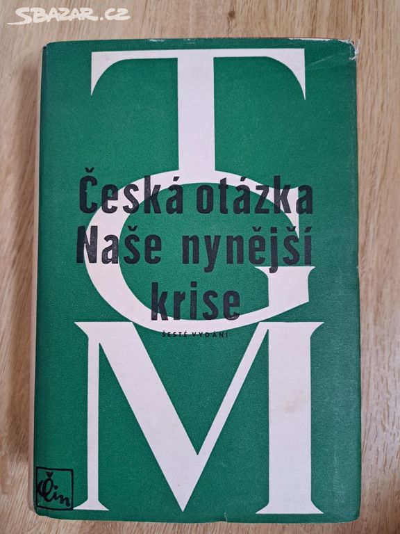 T. G. Masaryk: Česká otázka Naše nynější krise