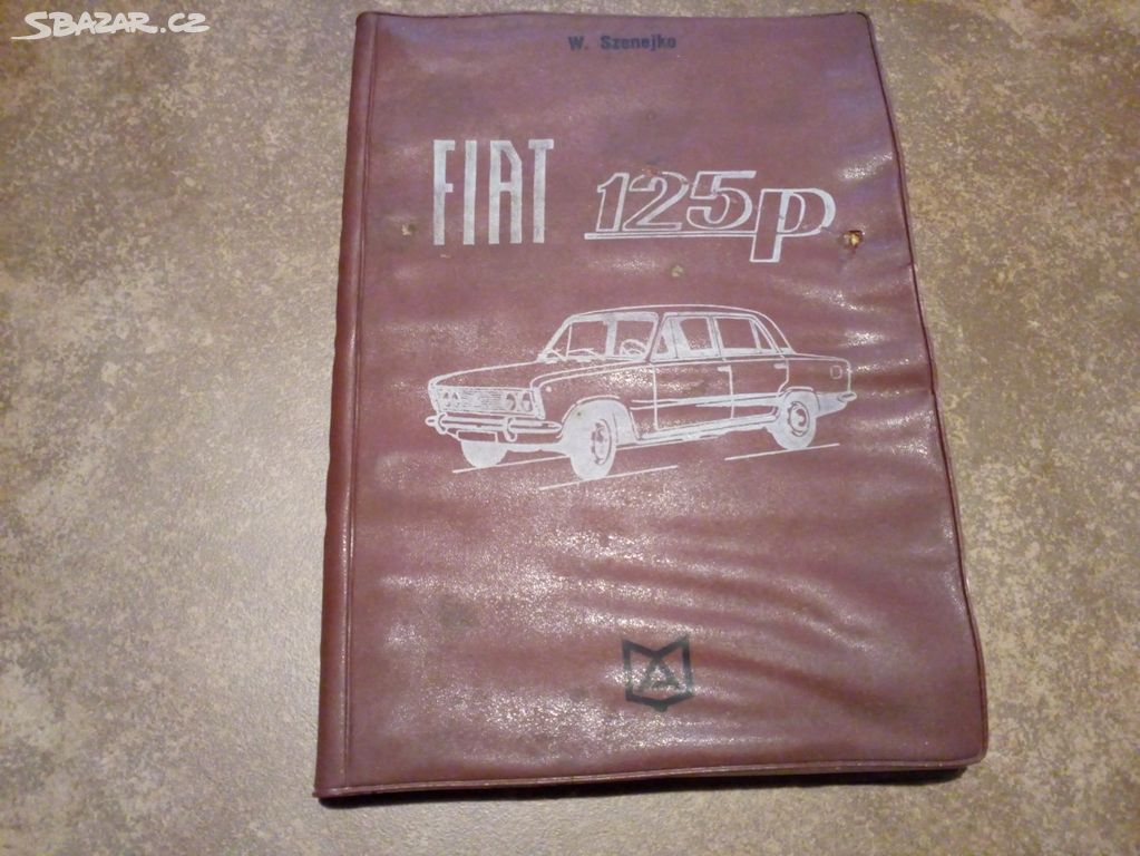 Prodám knihu obsluha a údržba vozidla FIAT 125p