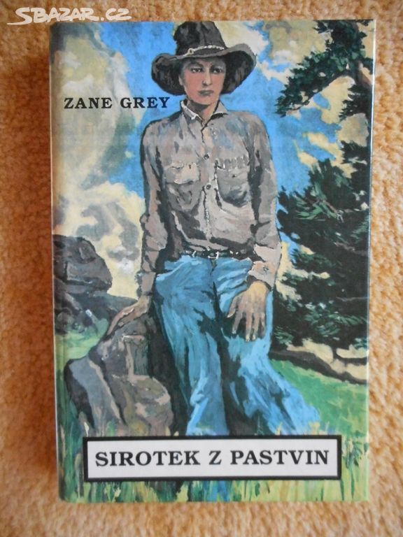 Sirotek z pastvin - Zane Grey