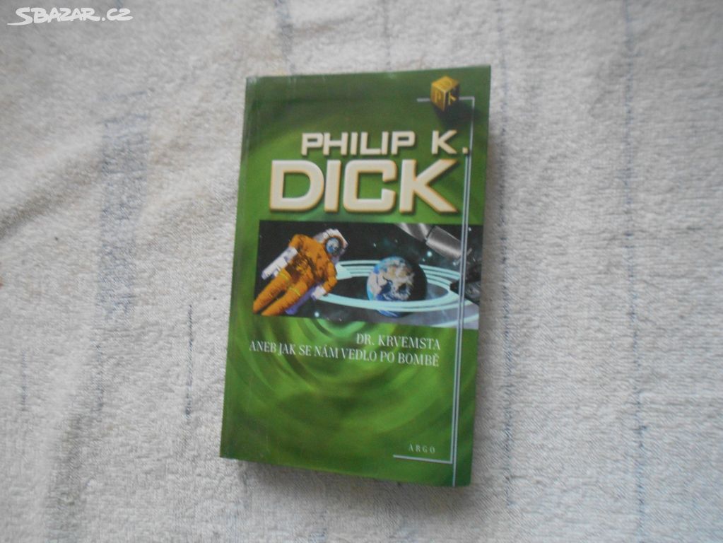 Philip K. Dick Dr. Krvemsta, aneb, Jak se nám