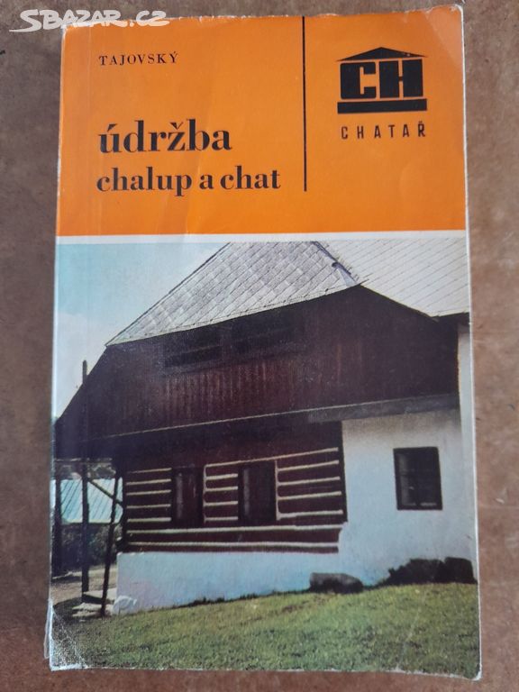 Kniha ÚDRˇŽBA CHALUP A CHAT rok vydání 1971