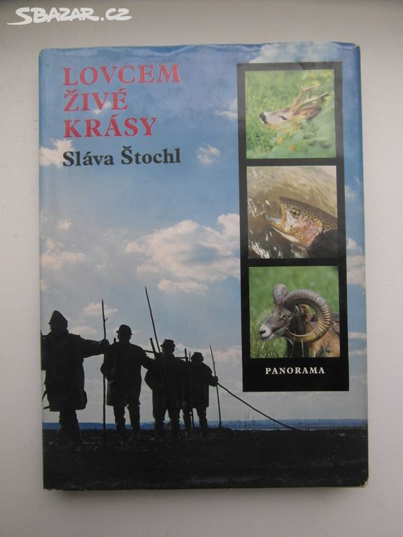 SLÁVA ŠTOCHL-LOVCEM ŽIVÉ KRÁSY-PANORAMA- 1978