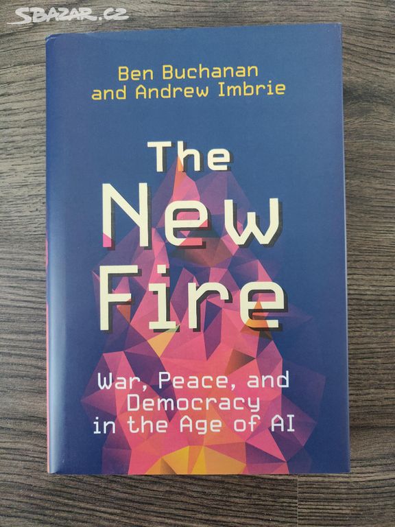The New Fire: War, Peace, and Democracy